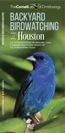 Backyard Birdwatching in Houston: An Introduction to Birding and Common Backyard Birds of Southeastern Texas