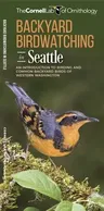 Backyard Birdwatching in Seattle: An Introduction to Birding and Common Backyard Birds of Western Washington