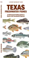 Texas Freshwater Fishes: A Waterproof Folding Guide to Native and Introduced Species