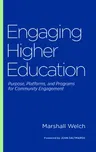 Engaging Higher Education: Purpose, Platforms, and Programs for Community Engagement