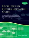 Excellence in Higher Education Guide: A Framework for the Design, Assessment, and Continuing Improvement of Institutions, Departments, and Programs