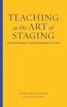 Teaching as the Art of Staging: A Scenario-Based College Pedagogy in Action