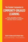 The Student Companion to Community-Engaged Learning: What You Need to Know for Transformative Learning and Real Social Change