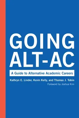 Going Alt-AC: A Guide to Alternative Academic Careers