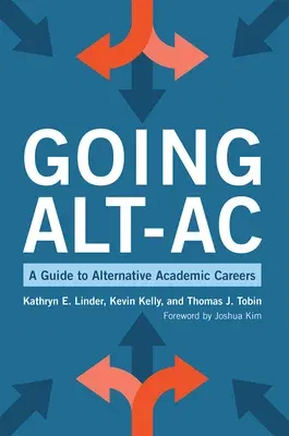 Going Alt-AC: A Guide to Alternative Academic Careers