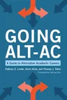 Going Alt-AC: A Guide to Alternative Academic Careers