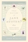 What Matters in Jane Austen?: Twenty Crucial Puzzles Solved