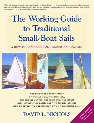 The Working Guide to Traditional Small-Boat Sails: A How-To Handbook for Owners and Builders (Revised)