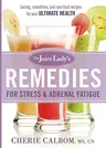 The Juice Lady's Remedies for Stress and Adrenal Fatigue: Juices, Smoothies, and Living Foods Recipes for Your Ultimate Health