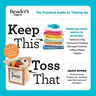 Keep This Toss That - Updated and Expanded: The Practical Guide to Tidying Up