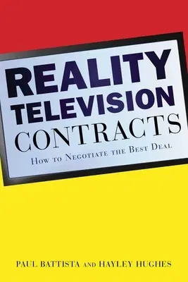 Reality Television Contracts: How to Negotiate the Best Deal