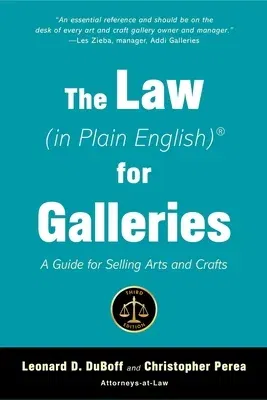 The Law (in Plain English) for Galleries: A Guide for Selling Arts and Crafts (Critical)