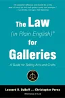 The Law (in Plain English) for Galleries: A Guide for Selling Arts and Crafts (Critical)