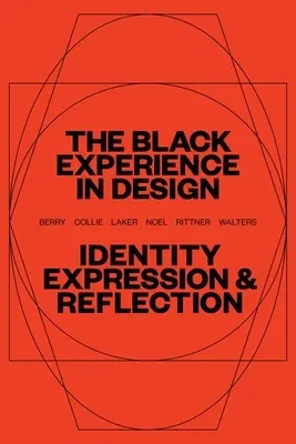 The Black Experience in Design: Identity, Expression & Reflection