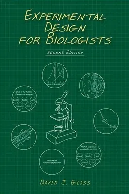 Experimental Design for Biologists, Second Edition (Revised)