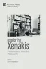 Exploring Xenakis: Performance, Practice, Philosophy