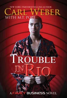 Trouble in Rio: A Family Business Novel