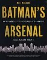 Batman's Arsenal: An Unauthorized Encyclopedic Chronicle