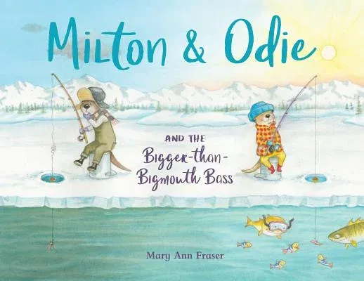 Milton & Odie and the Bigger-Than-Bigmouth Bass