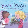 Yum! Yuck!: A Book of People Sounds