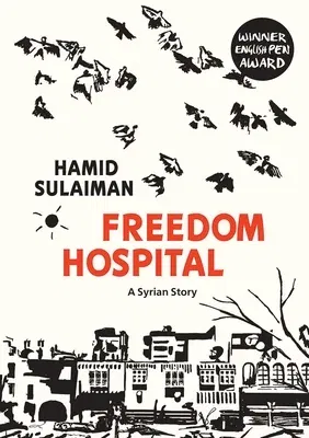 Freedom Hospital: A Syrian Story