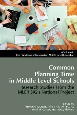 Common Planning Time in Middle Level Schools: Research Studies from the Mler Sig's National Project