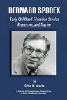 Bernard Spodek, Early Childhood Education Scholar, Researcher, and Teacher