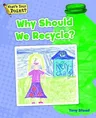 Why Should We Recycle?