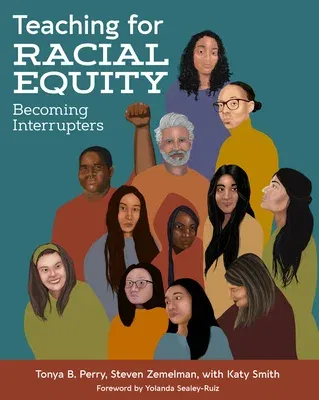 Teaching for Racial Equity: Becoming Interrupters