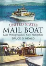 United States Mail Boat: Lake Winnipesaukee, New Hampshire