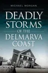 Deadly Storms of the Delmarva Coast