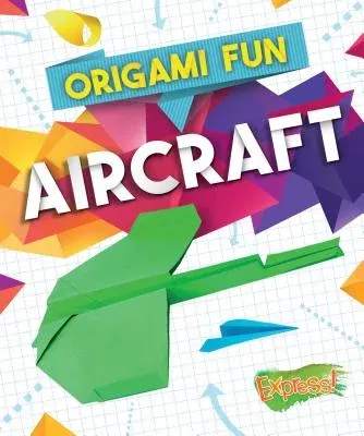 Origami Fun: Aircraft