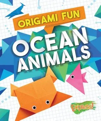 Origami Fun: Ocean Animals