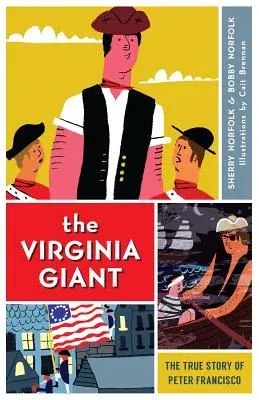 The Virginia Giant: The True Story of Peter Francisco