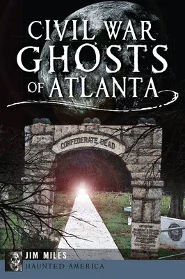 Civil War Ghosts of Atlanta