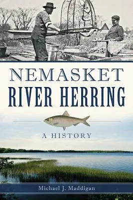 Nemasket River Herring:: A History