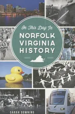 On This Day in Norfolk, Virginia History