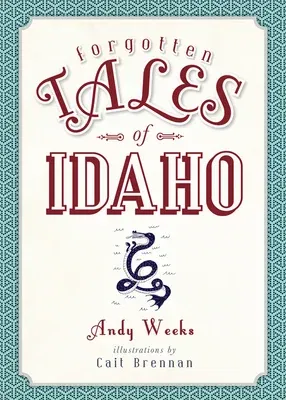 Forgotten Tales of Idaho