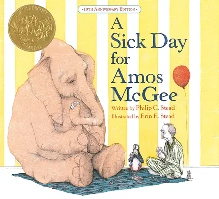 A Sick Day for Amos McGee: 10th Anniversary Edition (Anniversary)