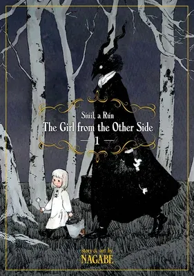 The Girl from the Other Side: Siúil, a Rún Vol. 1