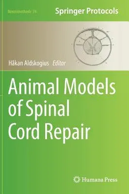 Animal Models of Spinal Cord Repair (2013)