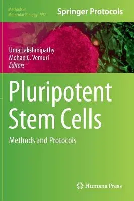 Pluripotent Stem Cells: Methods and Protocols (2013)