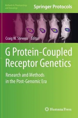 G Protein-Coupled Receptor Genetics: Research and Methods in the Post-Genomic Era (2014)