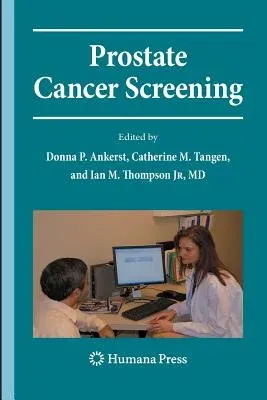 Prostate Cancer Screening: Second Edition (2009)