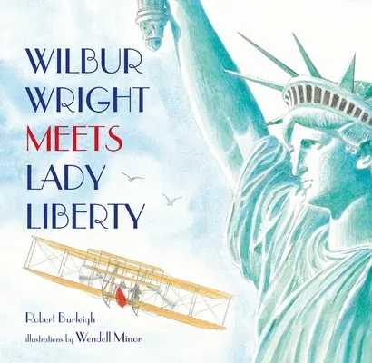 Wilbur Wright Meets Lady Liberty