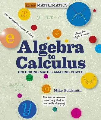 Algebra to Calculus: Unlocking Math's Amazing Power