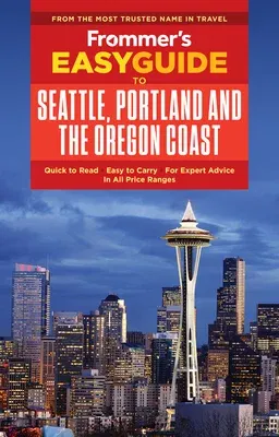 Frommer's Easyguide to Seattle, Portland and the Oregon Coast