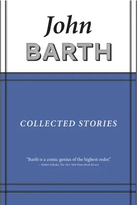 Collected Stories: John Barth