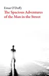 The Spacious Adventures of the Man on the Street