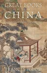 Great Books of China: From Ancient Times to the Present